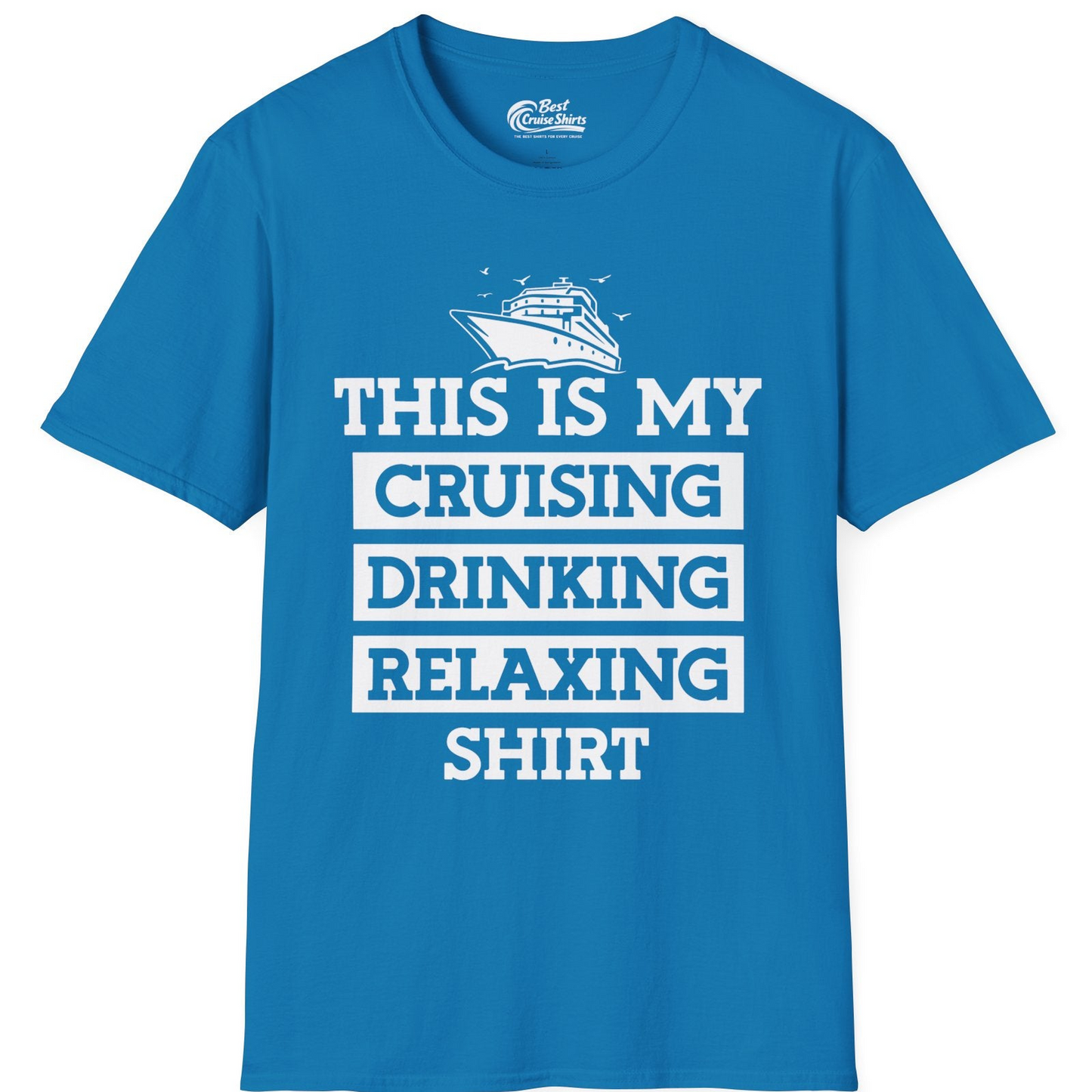 This Is My Cruising Drinking Relaxing Shirt T-Shirt – Sapphire – Best Cruise Shirts