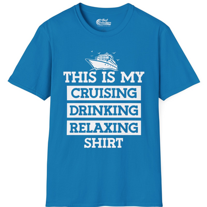This Is My Cruising Drinking Relaxing Shirt T-Shirt – Sapphire – Best Cruise Shirts