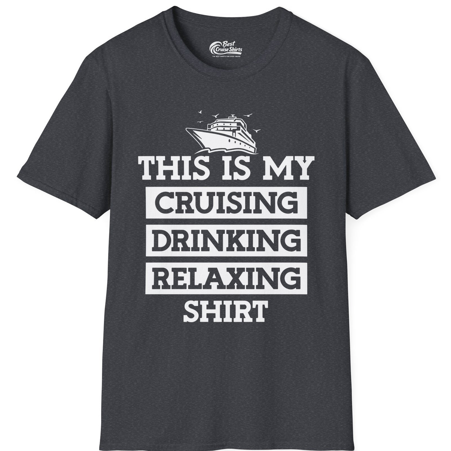 This Is My Cruising Drinking Relaxing Shirt T-Shirt – Dark Heather Grey – Best Cruise Shirts