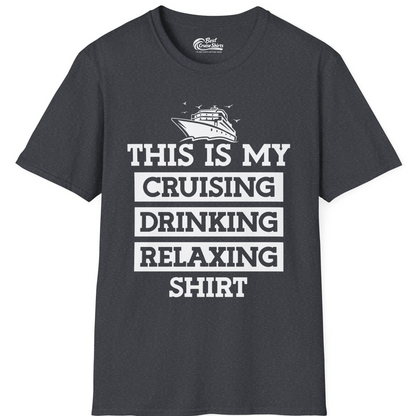 This Is My Cruising Drinking Relaxing Shirt T-Shirt – Dark Heather Grey – Best Cruise Shirts