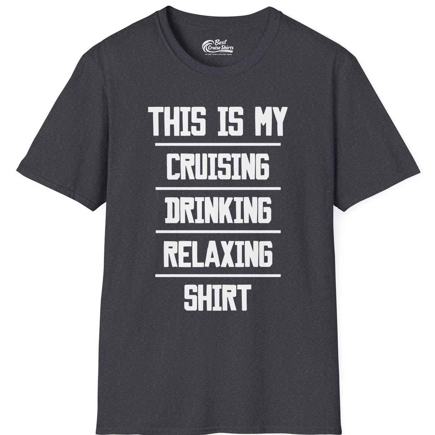 This Is My Cruising Drinking Relaxing Shirt Funny Cruise Tee — T-Shirt T-Shirt – Dark Heather Grey – Best Cruise Shirts
