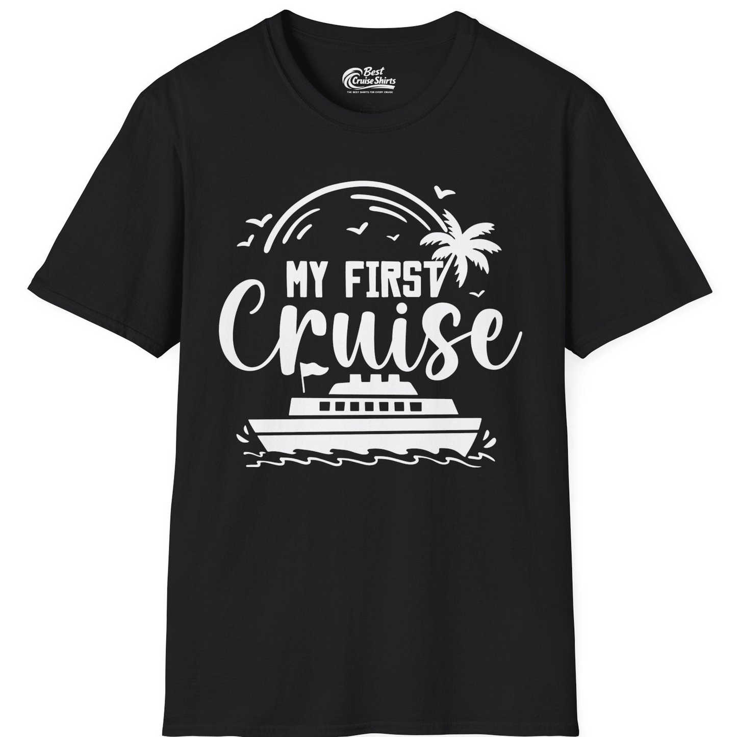 My First Cruise Shirt T-Shirt – Black – Best Cruise Shirts