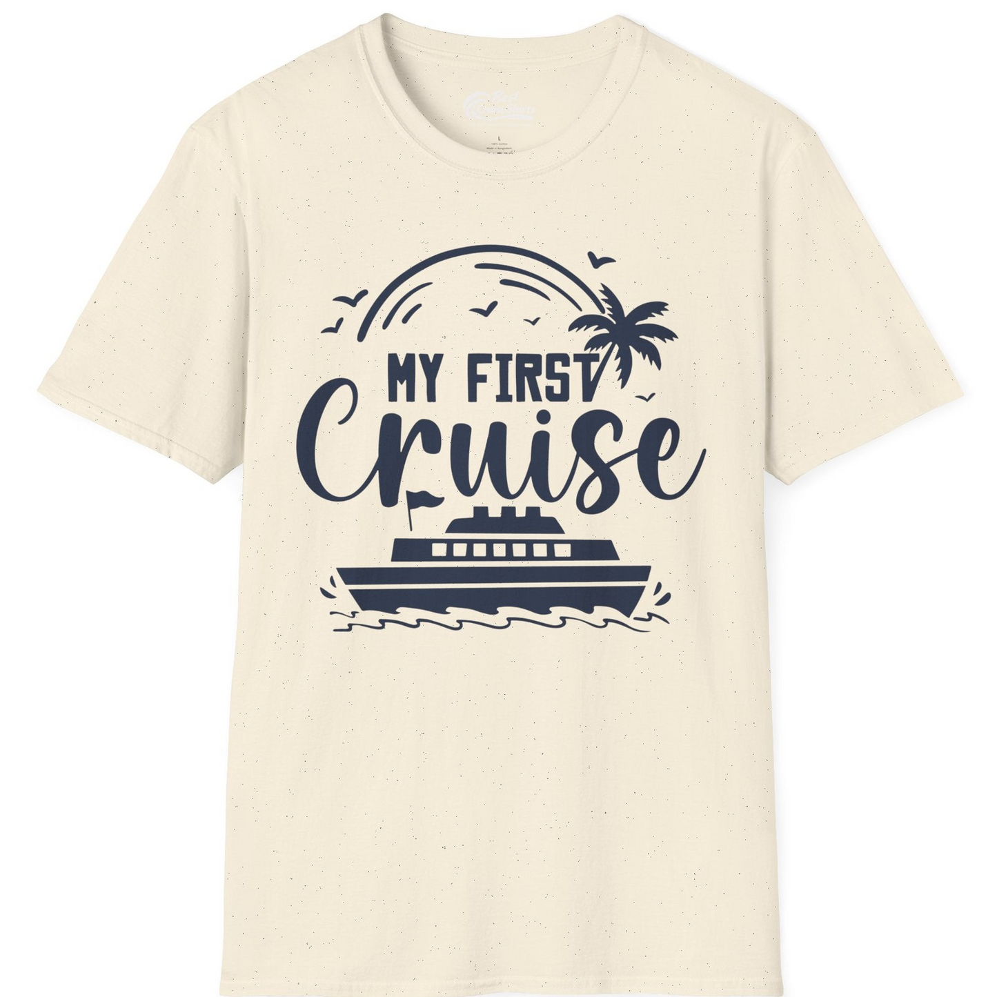 My First Cruise Shirt T-Shirt – Natural – Best Cruise Shirts