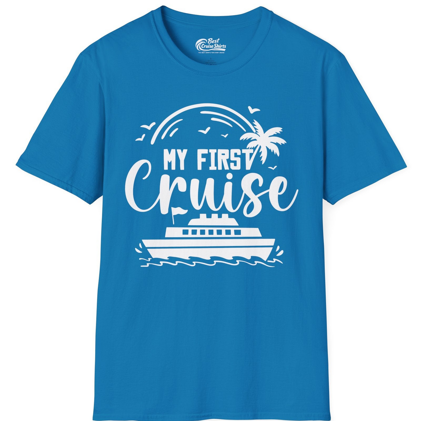 My First Cruise Shirt T-Shirt – Sapphire – Best Cruise Shirts
