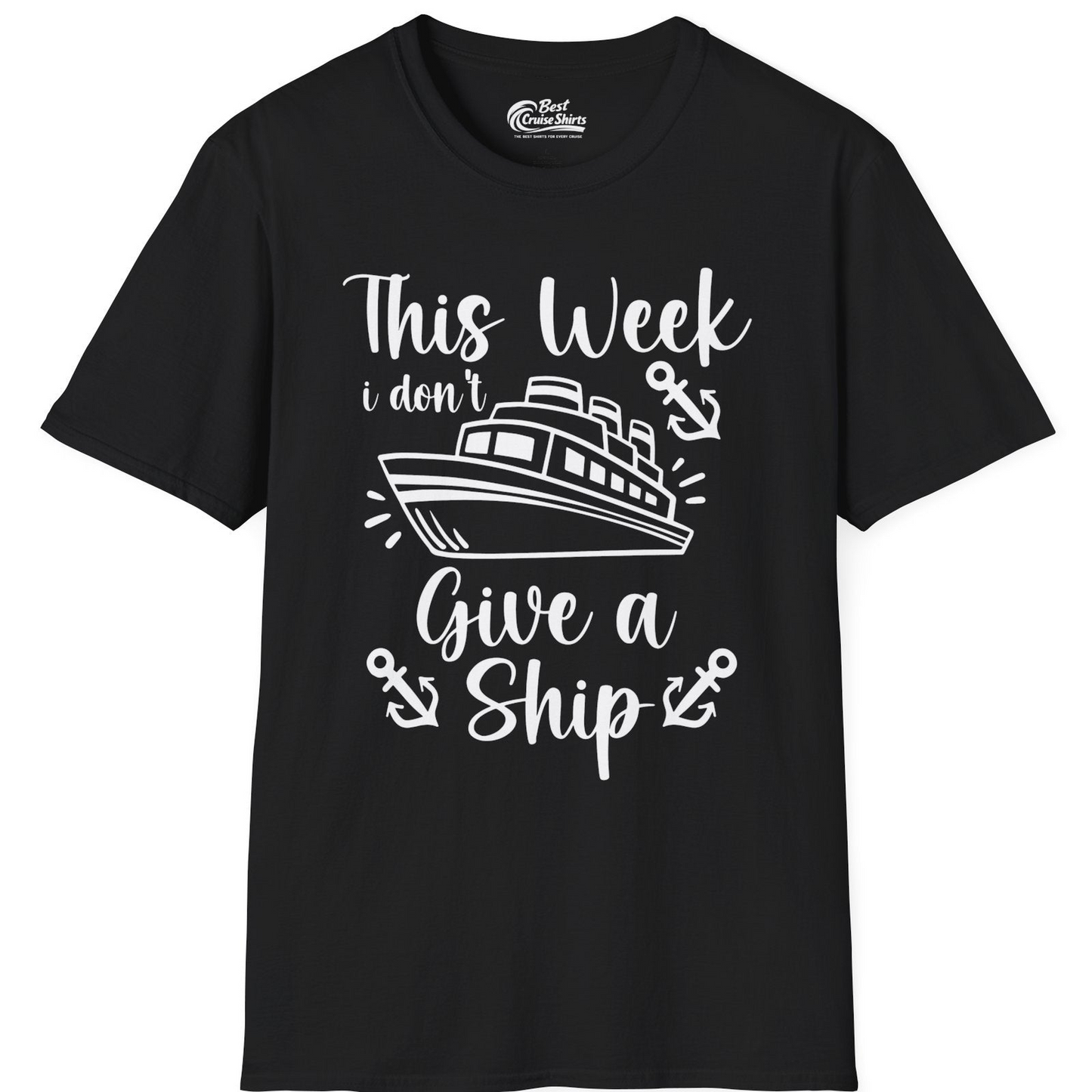 This Week I Don’t Give a Ship T-Shirt – Black – Best Cruise Shirts