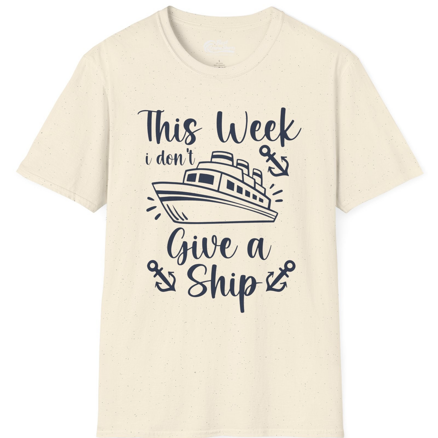 This Week I Don’t Give a Ship T-Shirt – Natural – Best Cruise Shirts
