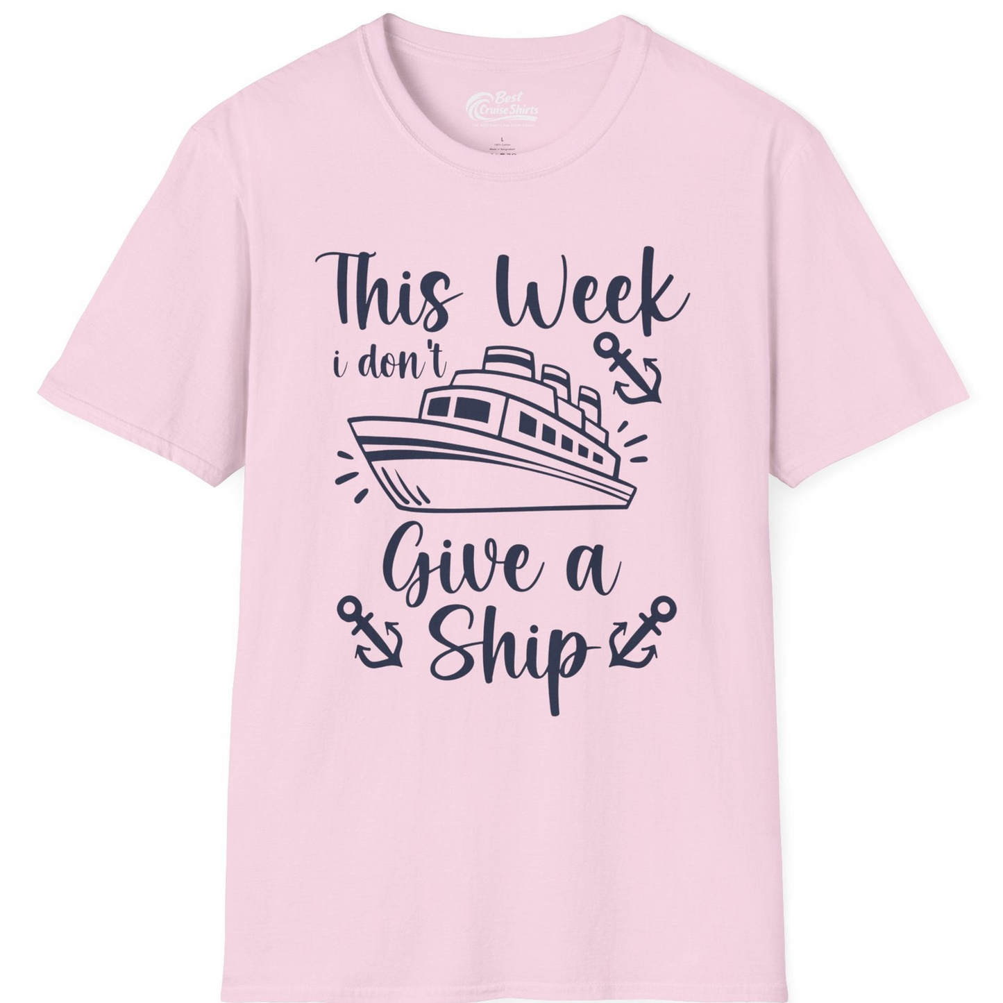 This Week I Don’t Give a Ship T-Shirt – Light Pink – Best Cruise Shirts