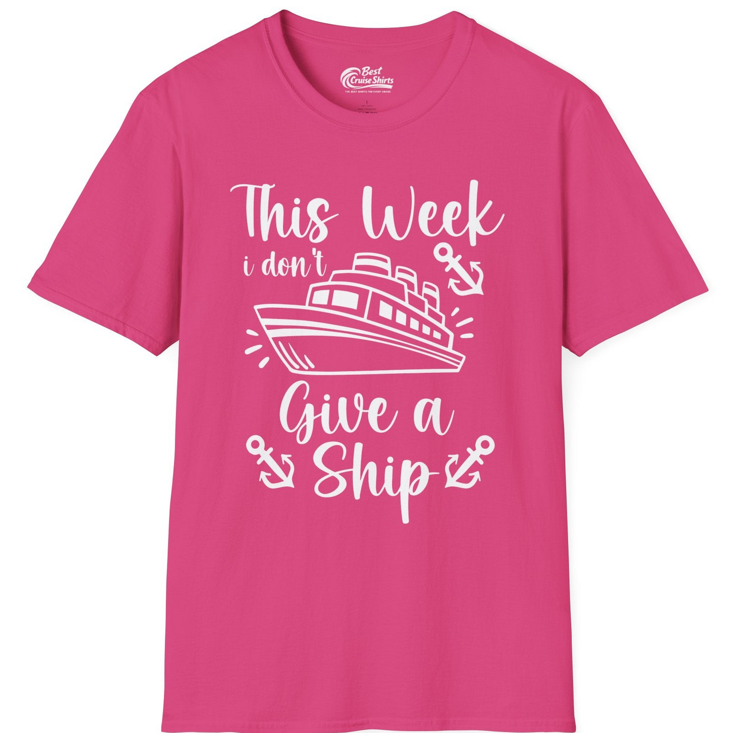 This Week I Don’t Give a Ship T-Shirt – Heliconia – Best Cruise Shirts