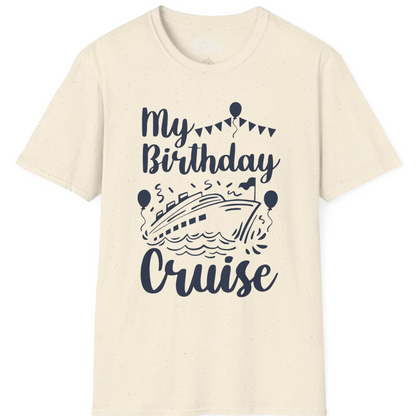 My Birthday Cruise Shirt T-Shirt – Natural – Best Cruise Shirts