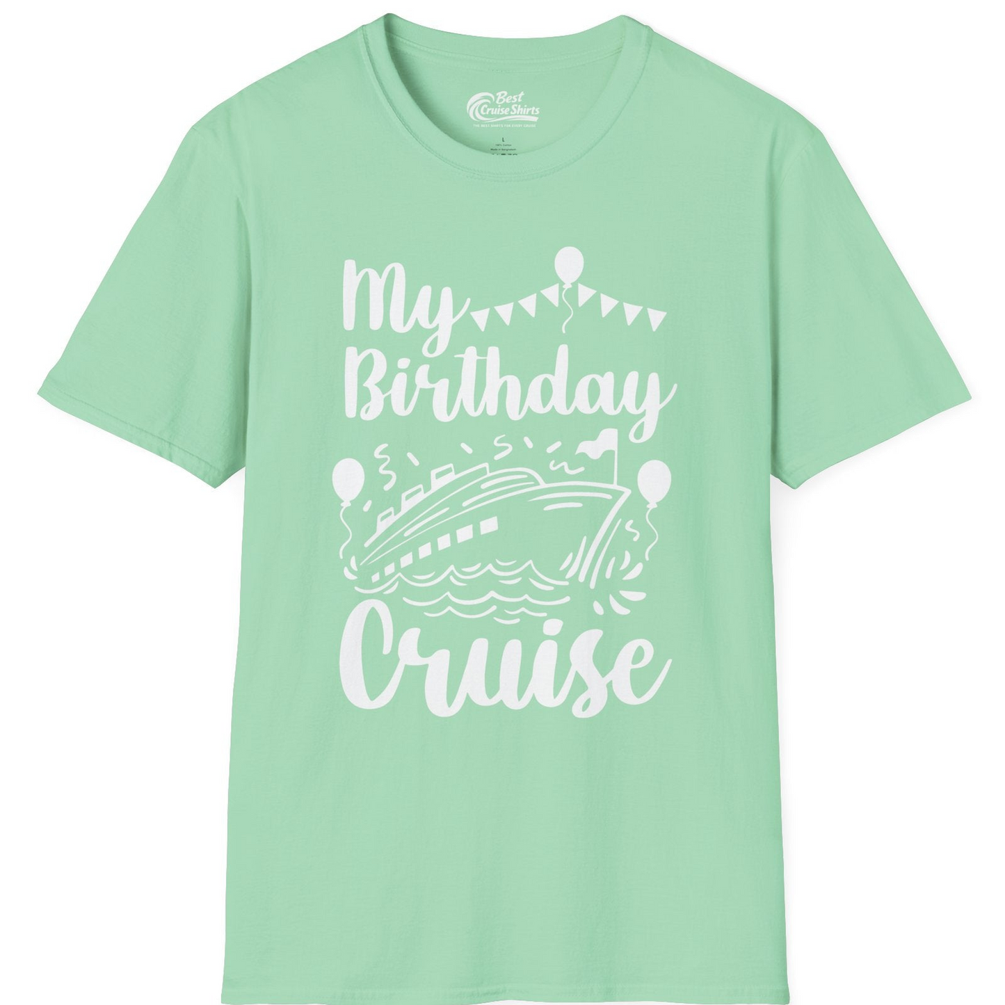 My Birthday Cruise Shirt T-Shirt – Mint Green – Best Cruise Shirts