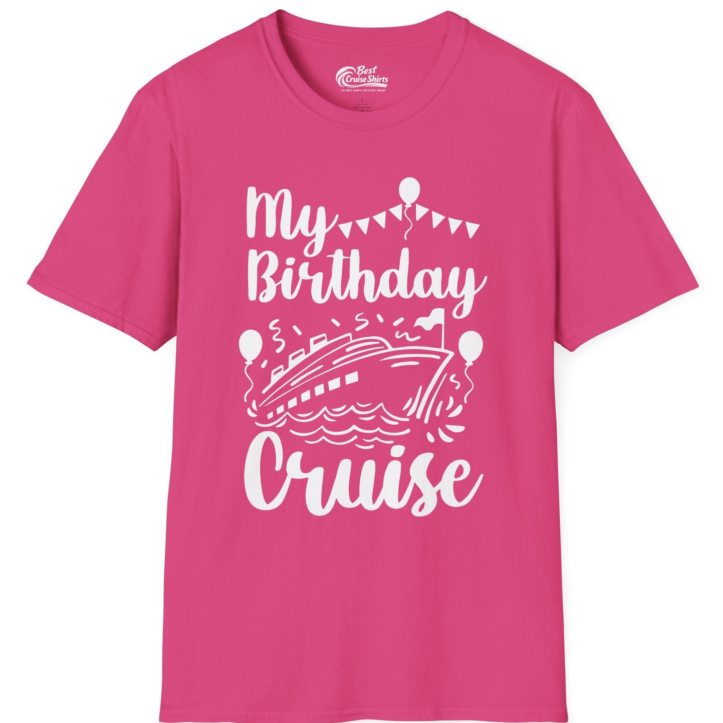My Birthday Cruise Shirt T-Shirt – Heliconia – Best Cruise Shirts