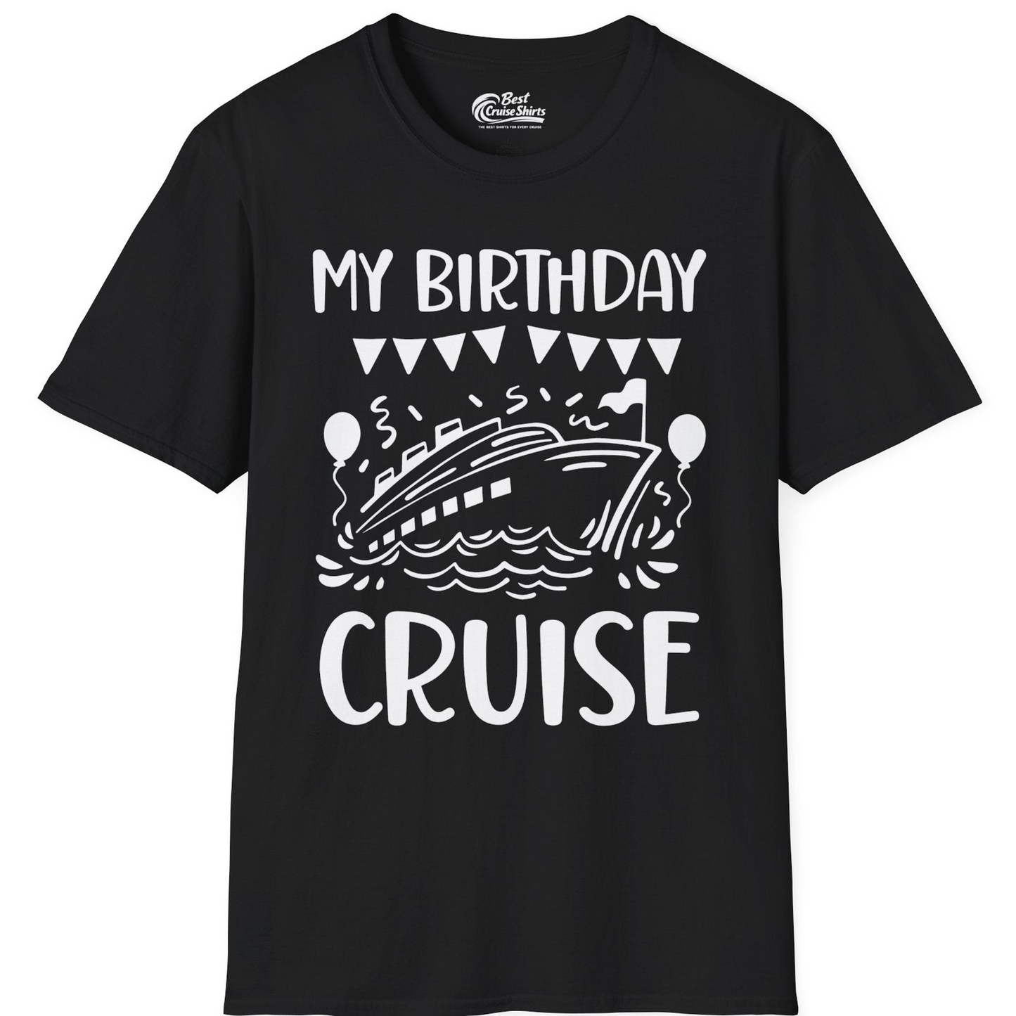 My Birthday Cruise Shirt T-Shirt – Black – Best Cruise Shirts