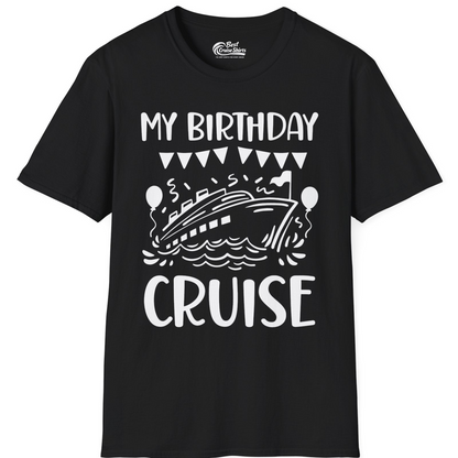 My Birthday Cruise Shirt T-Shirt – Black – Best Cruise Shirts
