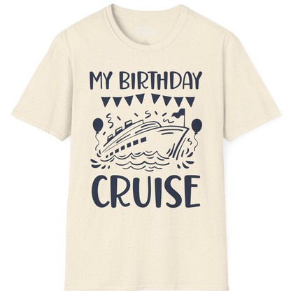 My Birthday Cruise Shirt T-Shirt – Natural – Best Cruise Shirts