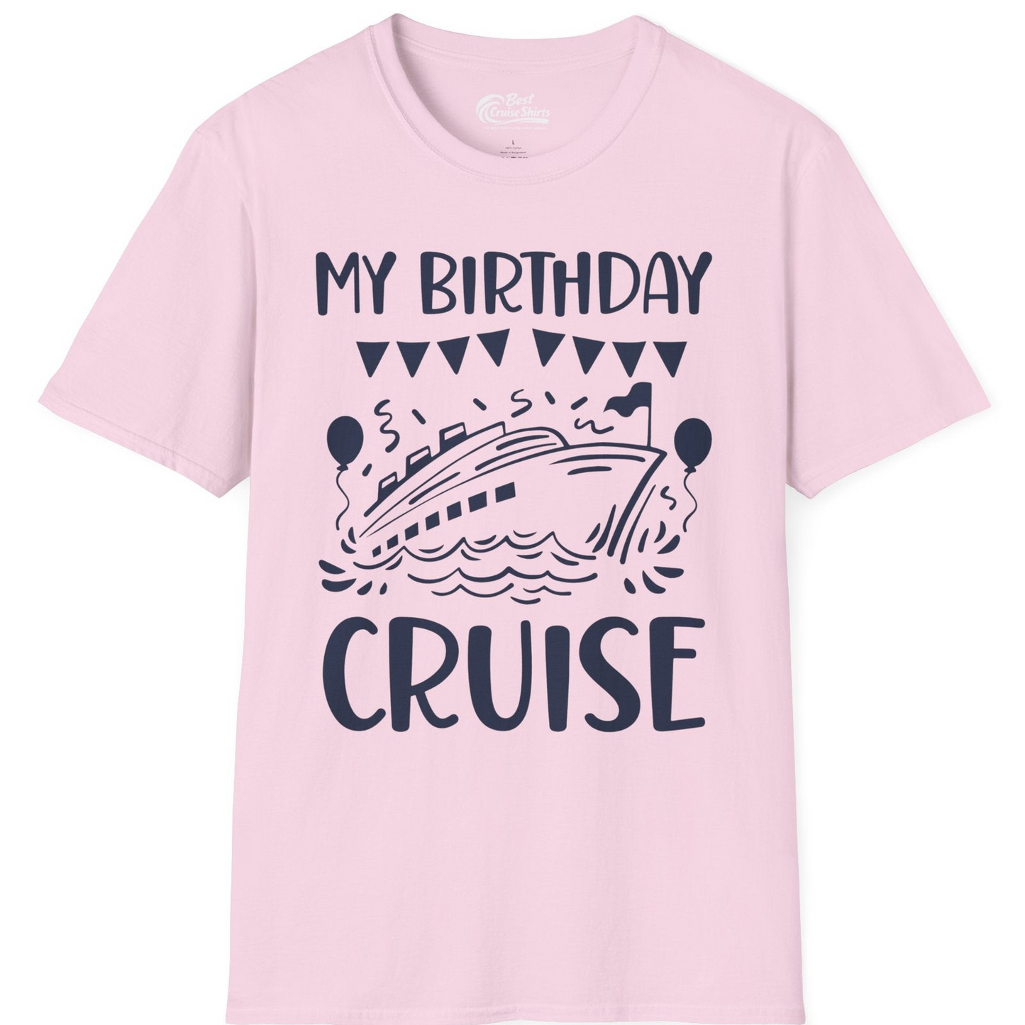 My Birthday Cruise Shirt T-Shirt – Light Pink – Best Cruise Shirts