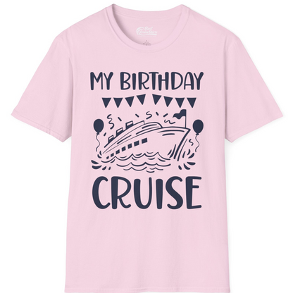 My Birthday Cruise Shirt T-Shirt – Light Pink – Best Cruise Shirts