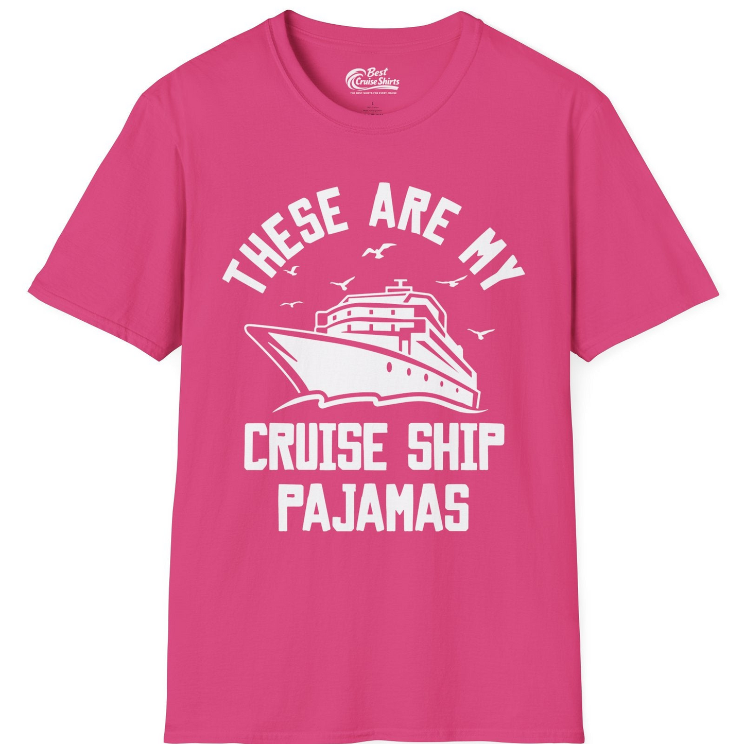These Are My Cruise Ship Pajamas Funny Nautical Cruise Shirt — T-Shirt T-Shirt – Heliconia – Best Cruise Shirts