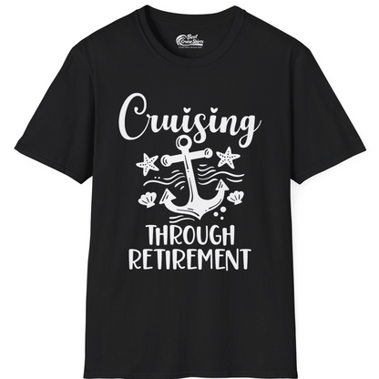 Cruising Through Retirement Nautical Anchor Shirt for Retirees — T-Shirt T-Shirt – Black – Best Cruise Shirts