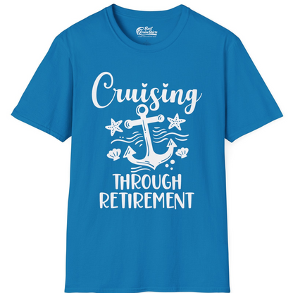 Cruising Through Retirement Nautical Anchor Shirt for Retirees — T-Shirt T-Shirt – Sapphire – Best Cruise Shirts