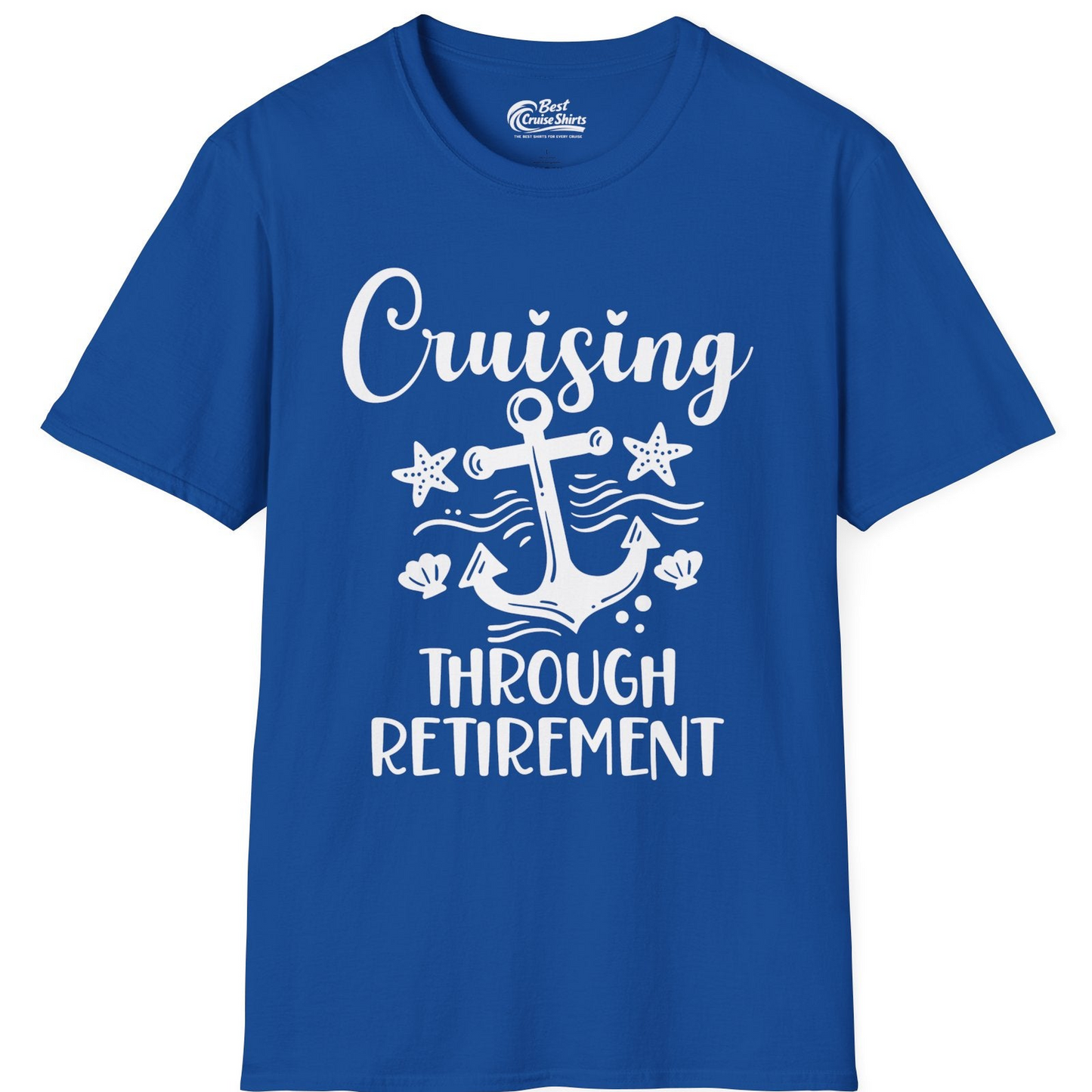 Cruising Through Retirement Nautical Anchor Shirt for Retirees — T-Shirt T-Shirt – Royal – Best Cruise Shirts