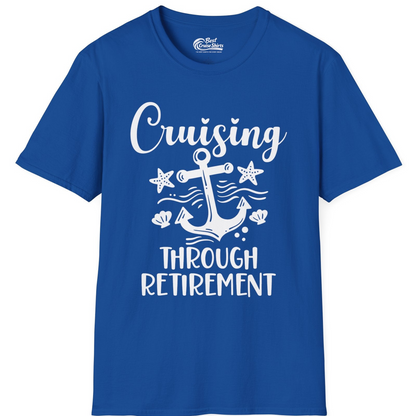 Cruising Through Retirement Nautical Anchor Shirt for Retirees — T-Shirt T-Shirt – Royal – Best Cruise Shirts