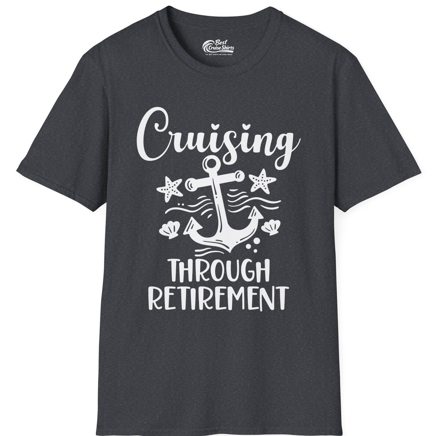 Cruising Through Retirement Nautical Anchor Shirt for Retirees — T-Shirt T-Shirt – Dark Heather Grey – Best Cruise Shirts