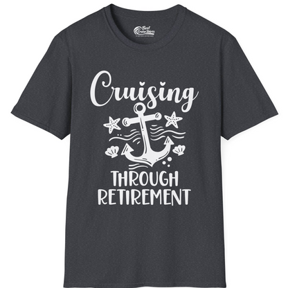Cruising Through Retirement Nautical Anchor Shirt for Retirees — T-Shirt T-Shirt – Dark Heather Grey – Best Cruise Shirts