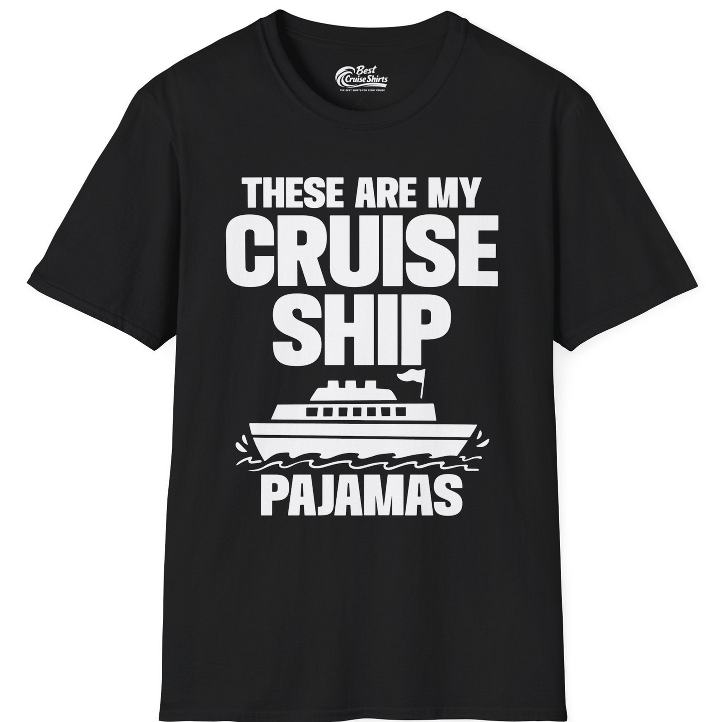 These Are My Cruise Ship Pajamas Funny Cruise Loungewear Shirt — T-Shirt T-Shirt – Black – Best Cruise Shirts