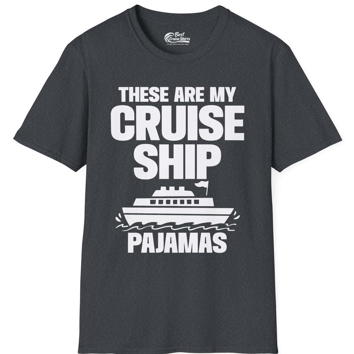 These Are My Cruise Ship Pajamas Funny Cruise Loungewear Shirt — T-Shirt T-Shirt – Dark Heather Grey – Best Cruise Shirts