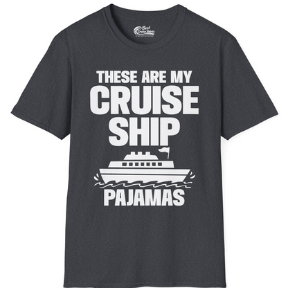 These Are My Cruise Ship Pajamas Funny Cruise Loungewear Shirt — T-Shirt T-Shirt – Dark Heather Grey – Best Cruise Shirts
