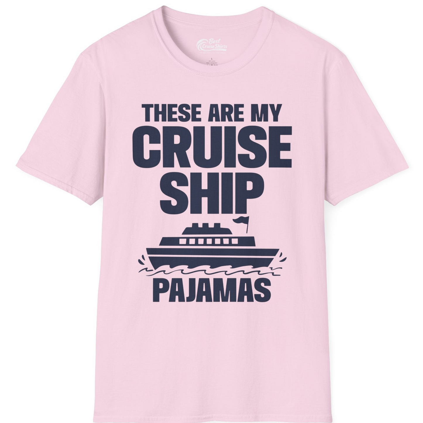 These Are My Cruise Ship Pajamas Funny Cruise Loungewear Shirt — T-Shirt T-Shirt – Light Pink – Best Cruise Shirts
