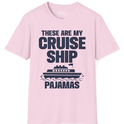 These Are My Cruise Ship Pajamas Funny Cruise Loungewear Shirt — T-Shirt T-Shirt – Light Pink – Best Cruise Shirts