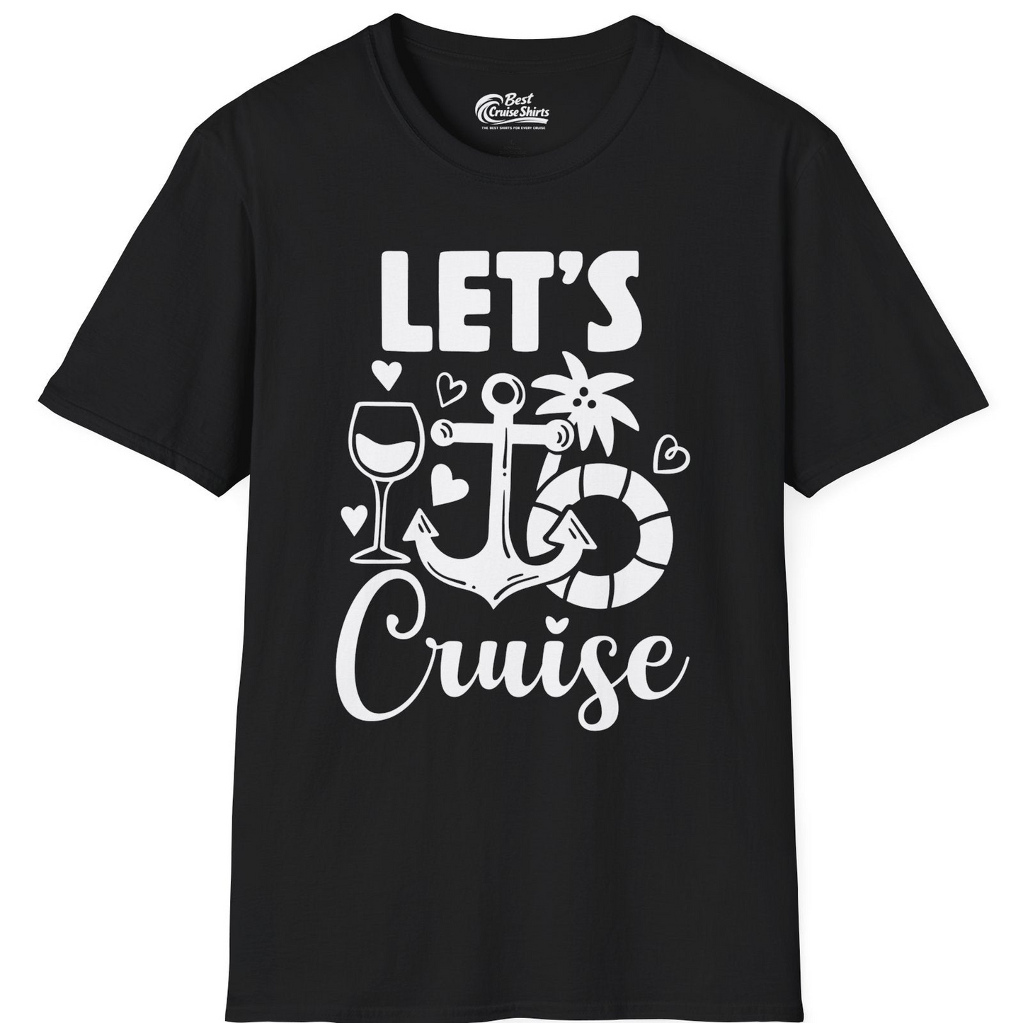 Let's Cruise Shirt T-Shirt – Black – Best Cruise Shirts