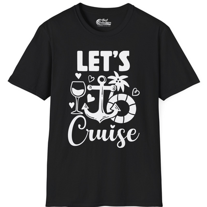 Let's Cruise Shirt T-Shirt – Black – Best Cruise Shirts