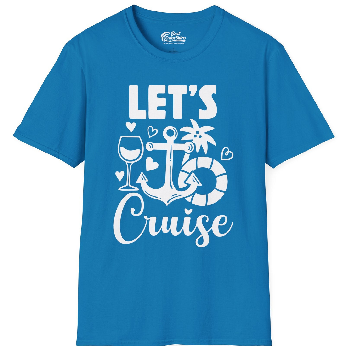 Let's Cruise Shirt T-Shirt – Sapphire – Best Cruise Shirts