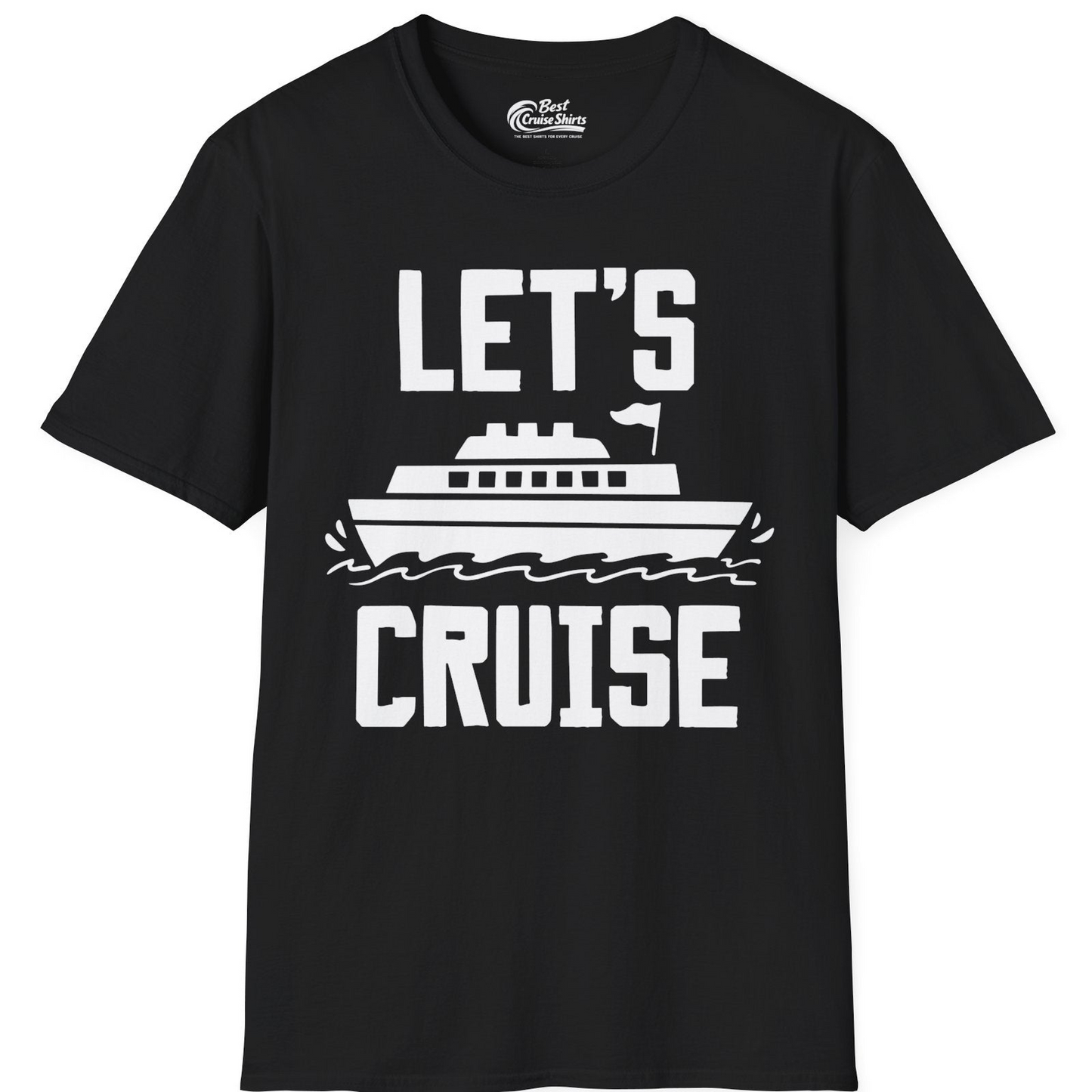 Let's Cruise Bold Nautical Cruise Ship Shirt for Vacation Travelers — T-Shirt T-Shirt – Black – Best Cruise Shirts