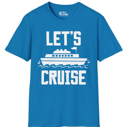 Let's Cruise Bold Nautical Cruise Ship Shirt for Vacation Travelers — T-Shirt T-Shirt – Sapphire – Best Cruise Shirts