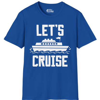 Let's Cruise Bold Nautical Cruise Ship Shirt for Vacation Travelers — T-Shirt T-Shirt – Royal – Best Cruise Shirts