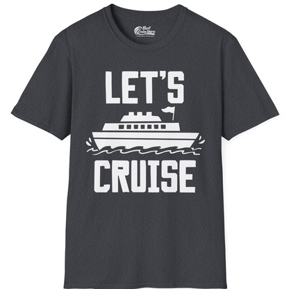 Let's Cruise Bold Nautical Cruise Ship Shirt for Vacation Travelers — T-Shirt T-Shirt – Dark Heather Grey – Best Cruise Shirts