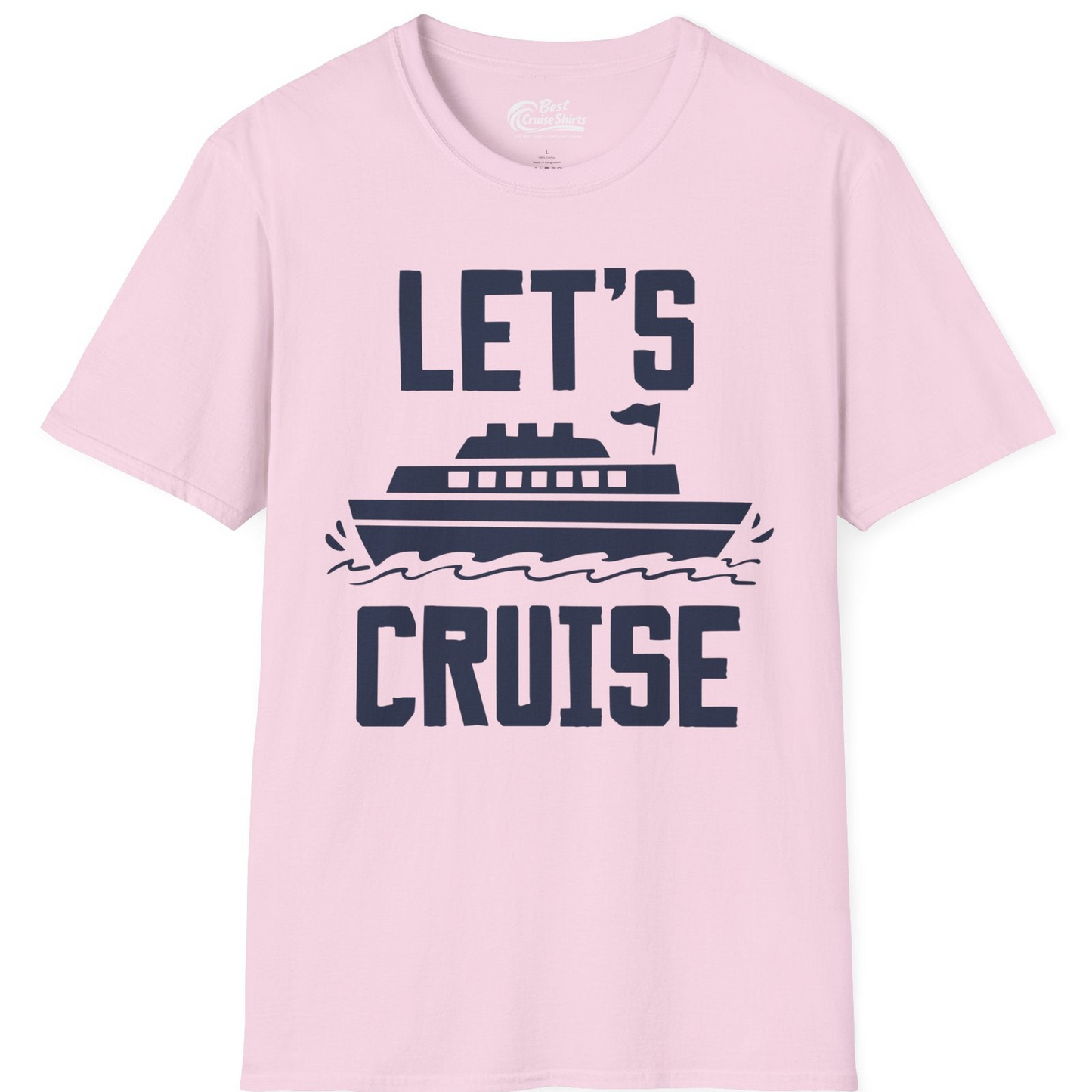 Let's Cruise Bold Nautical Cruise Ship Shirt for Vacation Travelers — T-Shirt T-Shirt – Light Pink – Best Cruise Shirts