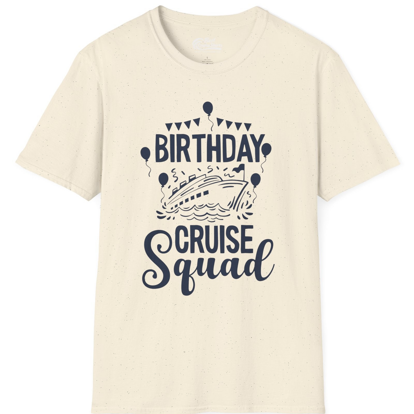 Birthday Cruise Squad Shirt T-Shirt – Natural – Best Cruise Shirts