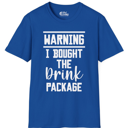 Warning I Bought The Drink Package Funny Cruise Shirt Bold Script — T-Shirt T-Shirt – Royal – Best Cruise Shirts