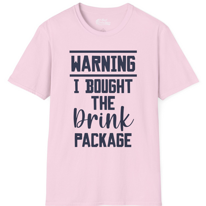 Warning I Bought The Drink Package Funny Cruise Shirt Bold Script — T-Shirt T-Shirt – Light Pink – Best Cruise Shirts