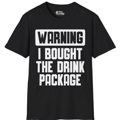 Warning I Bought The Drink Package Funny Cruise Shirt Bold Design — T-Shirt T-Shirt – Black – Best Cruise Shirts