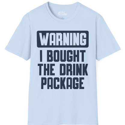 Warning I Bought The Drink Package Funny Cruise Shirt Bold Design — T-Shirt T-Shirt – Light Blue – Best Cruise Shirts