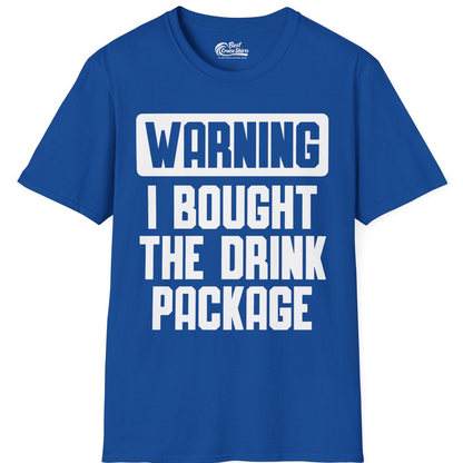 Warning I Bought The Drink Package Funny Cruise Shirt Bold Design — T-Shirt T-Shirt – Royal – Best Cruise Shirts