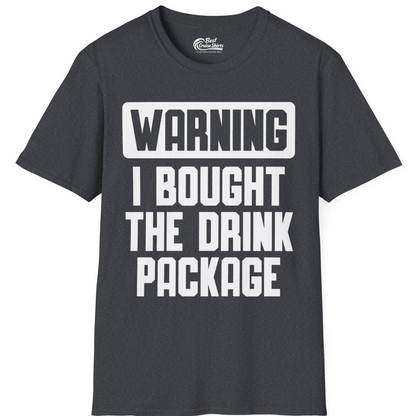 Warning I Bought The Drink Package Funny Cruise Shirt Bold Design — T-Shirt T-Shirt – Dark Heather Grey – Best Cruise Shirts