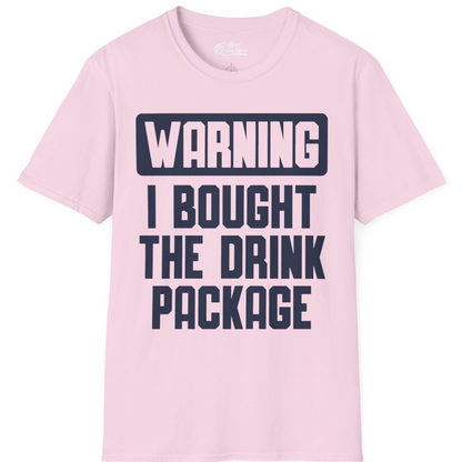 Warning I Bought The Drink Package Funny Cruise Shirt Bold Design — T-Shirt T-Shirt – Light Pink – Best Cruise Shirts