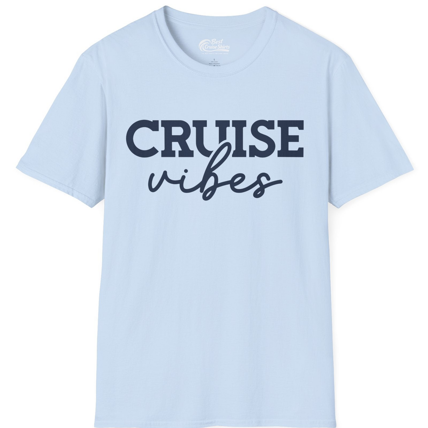Cruise Vibes Shirt T-Shirt – Light Blue – Best Cruise Shirts