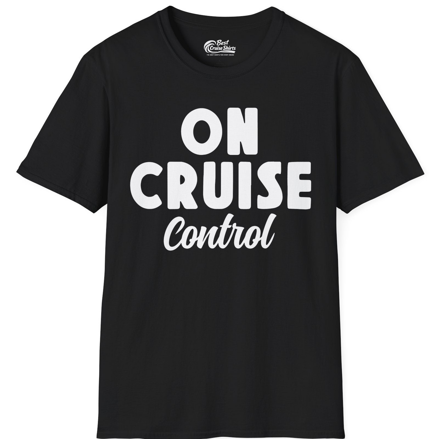 On Cruise Control Bold Fun Cruise Vacation Slogan Shirt — T-Shirt T-Shirt – Black – Best Cruise Shirts